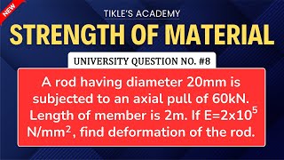 STRENGTH OF MATERIALS  SIMPLE STRESS AND STRAIN  UNIVERSITY QUE 8 TIKLESACADEMY [upl. by Kistner452]