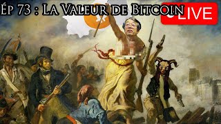 Le Live  Épisode 73  La VALEUR de BITCOIN [upl. by Lancey711]