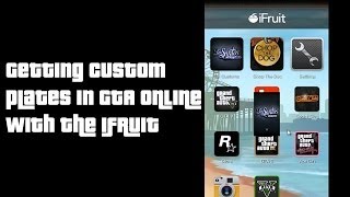 GTA V Online getting custom plates via the iFruit app [upl. by Tallu]