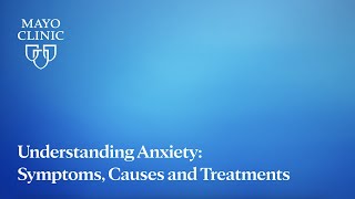 Understanding Anxiety Symptoms Causes and Treatments [upl. by Kcirddec]