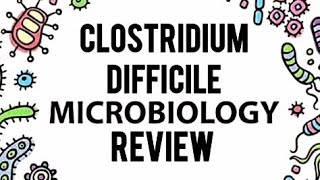 CLOSTRIDIUM DIFFICILE PSEUDOMEMBRANOUS COLITISLEVINSIONMICROBIOLOGY REVIEWDETAILED [upl. by Akeirahs]