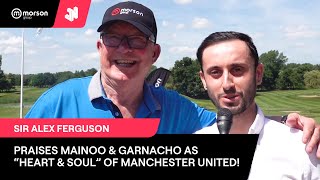 SIR ALEX FERGUSON ON MAINOO amp GARNACHOS RAPID RISE AT MANCHESTER UNITED [upl. by Coppinger]