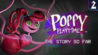 Poppy Playtime  The Story So Far  Chapter 2 [upl. by Eiral]