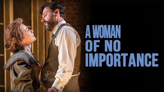 A Woman of No Importance  Oscar Wilde Trailer [upl. by Wayland]