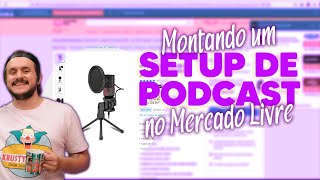 Montando um setup para PODCAST AO VIVO no Mercado Livre [upl. by Nahsaj]