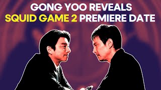 Squid Game Season 2 Gong Yoo Drops Major Hint About Premiere Date squidgame gongyoo kdrama [upl. by Krisha]