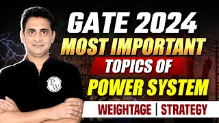 GATE 2024  Most Important Topics of Power System Weightage Strategy [upl. by Fabi]