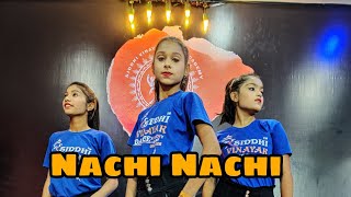 Nachi Nachi Dance Video  Shubham Sakrodiya Choreography  Siddhi Vinayak Dance Academy Sanawad [upl. by Urbanus]