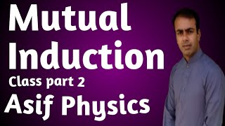 Mutual Induction Physics Class 12 [upl. by Thenna]