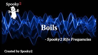 Boils  Spooky2 Rife Frequencies [upl. by Nirrep10]