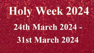 Holy Week 2024 Easter Day 2024Holy Days 2024 When is Easter 2024Easter Season [upl. by Clein]