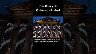 The History of Christmas in Scotland Christmas History christmasmarket Scotland merrychristmas [upl. by Arit]