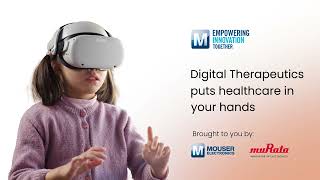 Digital Therapeutics Overview  Mouser Electronics [upl. by Llenahc]