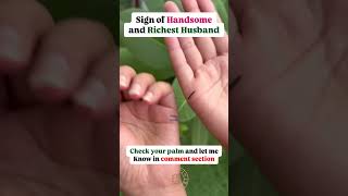 Sing of handsome amp Richest Husband  palmistry palm astrology shorts reels trending [upl. by Sidwohl]