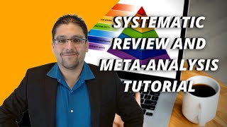 SYSTEMATIC REVIEW AND METAANALYSIS TUTORIAL [upl. by Nickolas]