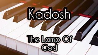 KadoshThe Lamp Of GodSoaking Worship Instrumentals [upl. by Eet880]