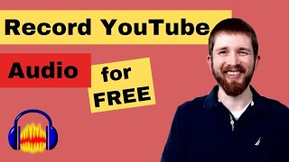 Recording YouTube Audio with Audacity for Free [upl. by Anitnatsnok]