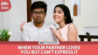 FilterCopy  When Your Partner Loves You But Cant Express It  Ft Raunak Ramteke and Umang Jain [upl. by Acimat]