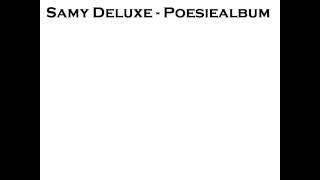 Samy Deluxe  Poesiealbum Lyrics in der Beschreibung [upl. by Lowson]