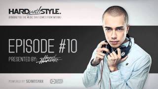 Episode 10  Headhunterz  HARD with STYLE  Hardstyle [upl. by Eiram]