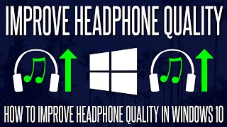 How to Improve Headphone Sound Quality For Free in Windows 10 [upl. by Neillij]