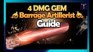 4Gem Barrage Artillerist  Quick Guide [upl. by Osswald]