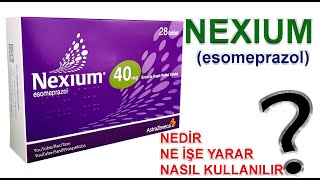 Nexium Tablet Nedir Niçin Kullanılır Nasıl Kullanılır Yan Etkileri Nelerdir [upl. by Eanrahs]