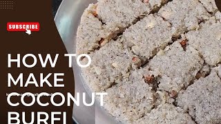 ओल्या खोबऱ्याची बर्फी कशी बनवायचीhow to make coconut barfi [upl. by Notgnimer]