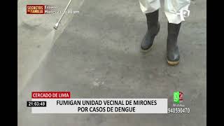 Fumigan viviendas de la Unidad Vecinal Mirones por casos de Dengue [upl. by Tennies374]