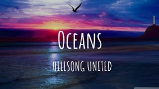 oceans  hillsong  lyrics [upl. by Aleit233]