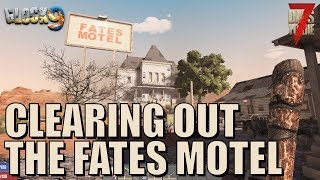 7 Days To Die  Clearing The Fates Motel [upl. by Parlin]