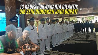 13 KADES DI KABUPATEN PURWAKARTA DILANTIK OM ZEIN DIDOAKAN JADI BUPATI OLEH PEDAGANG ASONGAN [upl. by Zarihs260]