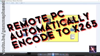 Remote PC Automatically ReEncode to x265 [upl. by Yup]