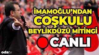 İmamoğlundan Beylikdüzünde Coşkulu Miting l quotO CEKET BURADA ÇIKTIquot canlı [upl. by Barina]