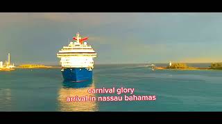 Carnival Glory Arrival In Nassau Bahamas cruiseship seaferer ofwlife seaman [upl. by Airdnoed]