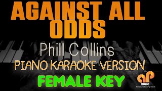 AGAINST ALL ODDS  Phil Collins FEMALE KEY PIANO KARAOKE HQ VERSION [upl. by Brezin401]