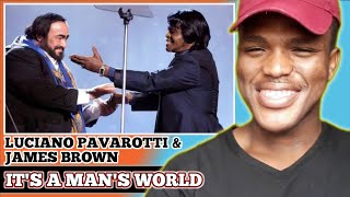 Luciano Pavarotti and James Brown  Its A Mans World 👌😁 Reaction [upl. by Aliakim]