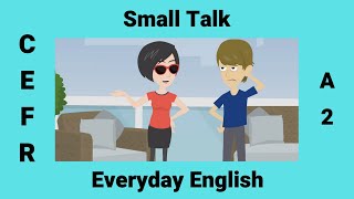 Small Talk  Making Small Talk  Everyday English [upl. by Patnode372]