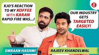 Emraan Hashmi Rajeev Khandelwal on Karan Johar controversies amp superstars of todays era Showtime [upl. by Edasalof834]