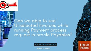 Can we able to see Unselected invoices while running Payment process requests in oracle Payables [upl. by Burke]