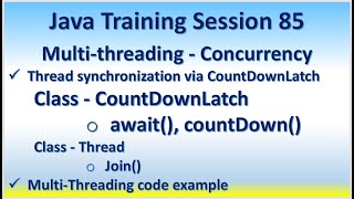 Java Training Session 85 Multithreading  Concurrency Thread synchronization  CountDownLatch Join [upl. by Mcnelly126]