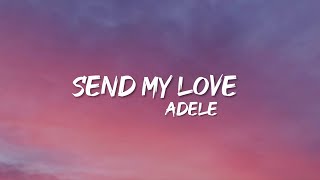 Send My Love  Adele Lyrics [upl. by Aydne]