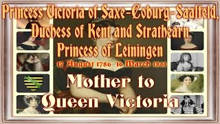 Princess Victoria of Saxe Coburg Saalfeld 1786–1861 Mother to Queen Victoria [upl. by Uzzia669]