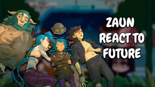 Zaun React To Future  Arcane  Gacha React [upl. by Yna]