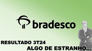 BRADESCO RESULTADO DO 3T24 AÍ TEM ALGO ESTRANHO [upl. by Lipsey]