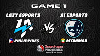 LAZY ESPORTS vs AI ESPORTS GAME 1 PHILIPPINES vs MYANMAR ESPORTS GAME 1  SNAPDRAGON PRO SERIES [upl. by Flyn755]