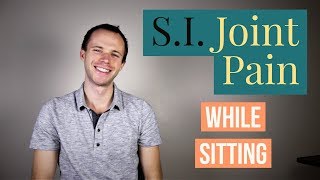 What To Do About SI Joint Pain SacroIliac Joint Pain Caused By Sitting WBW Ep31 [upl. by Hortense801]