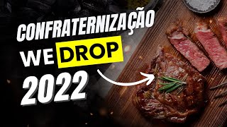 CONFRATERNIZAÇÃO WEDROP 2022 [upl. by Suciram]