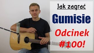 100 Jak zagrać na gitarze Gumisie  JakZagracpl [upl. by Frost]