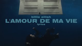 Billie Eilish  LAMOUR DE MA VIE lyrics [upl. by Dutchman]